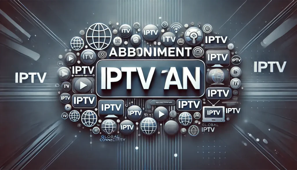 Abonnement IPTV 1 an